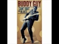 Nobody Understands Me But My Guitar - Buddy Guy