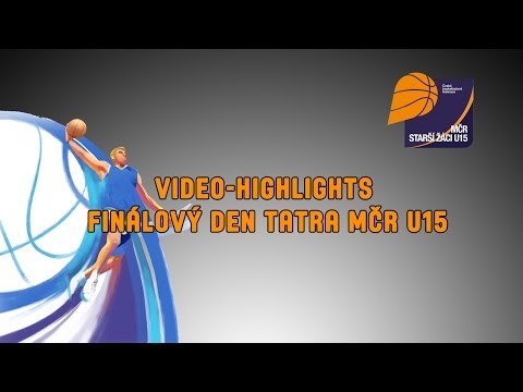 HIGHLIGHTS: Finálový den TATRA Mistrovství ČR U15