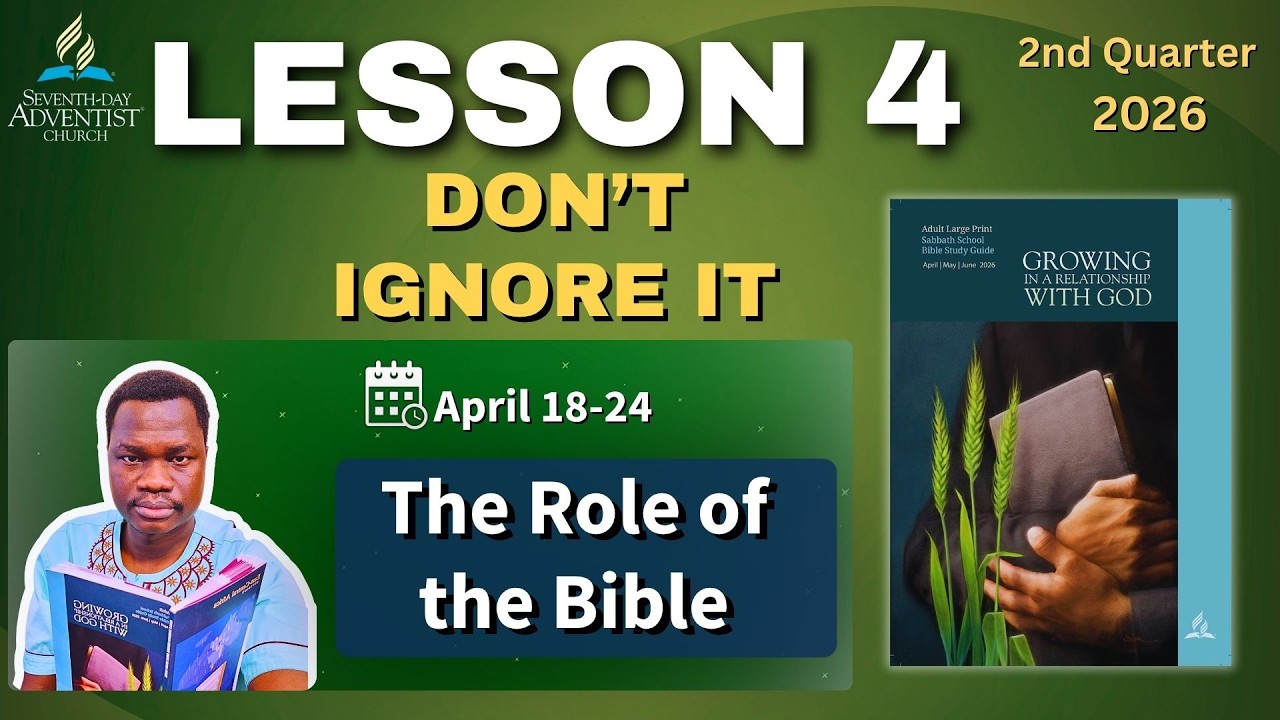 📘 Sabbath School Lesson 4 SUMMARY | The Role of the Bible | April 18–24, 2026