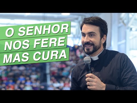 O Senhor nos fere, mas cura - Pe. Fábio de Melo (19/07/15)