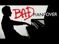 Michael Jackson - Bad (Piano Cover) - Bence Peter ...