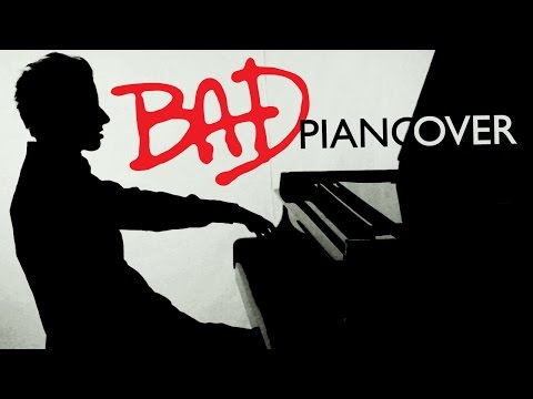 Michael Jackson - Bad (Piano Cover) - Peter Bence