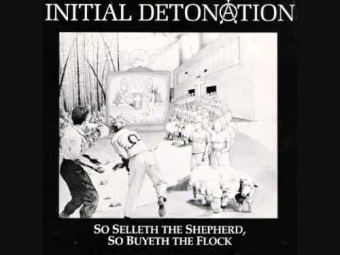 Initial Detonation - So Selleth The Shepard, So Buyeth The Flock 7