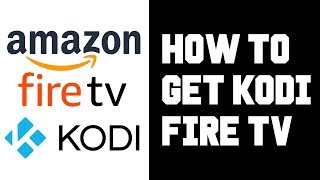 How To Get Kodi on Fire TV - Get Kodi on Amazon Firestick 4k Guide Tutorial
