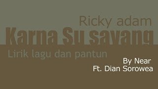 Download lagu Pantun dan Lirik Lagu Karna Su Sayang - Near Ft. Dian Sorowea (Cover by Aviwkila) mp3