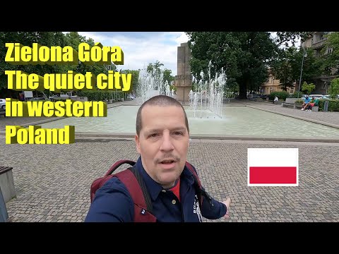ZIELONA GÓRA: A beautiful and peaceful city in WESTERN POLAND, known for wine making.