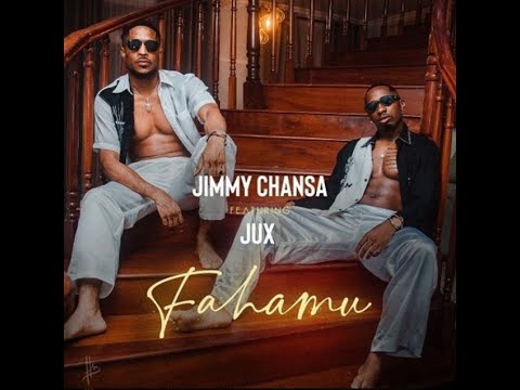 Jux ft Jimmy Chansa I Fahamu [Vedio Lyrics]