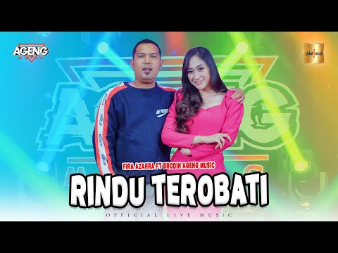 Fira Azahra ft Brodin Ageng Music - Rindu Terobati (Official Live Music)