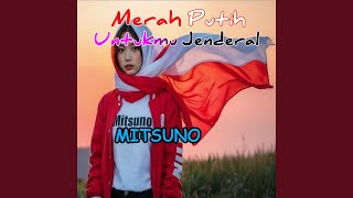 Download lagu Merah Putih Untukmu Jenderal mp3