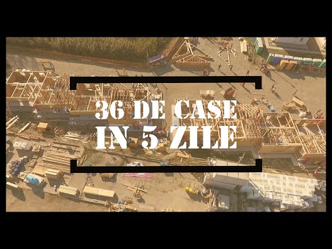 36 de case in 5 zile | BIG BUILD 2017