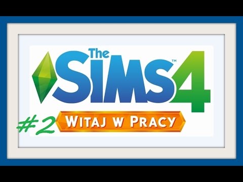 The Sims 4 Witaj w pracy #2...kariera lekarza :)