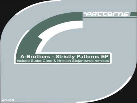 A-Brothers - Strictly Patterns (Hristian Stojanowski Remix) [PATTERNS 010D]