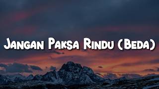 Download lagu Jangan Paksa Rindu (Beda) (Lirik) -  Ifan Seventeen | Mix -  Menerima Luka, Tiap Detik mp3