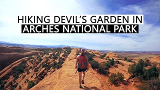 HIKING ARCHES DEVILS GARDEN | Landscape Arch, Double O Arch, Navajo Arch, Pinetree Arch & Mill Creek
