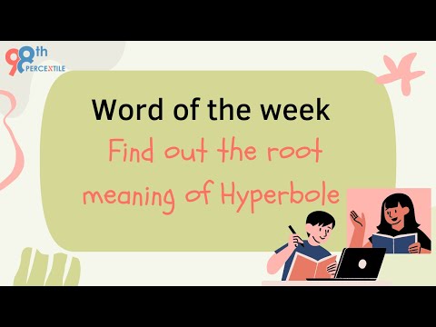 Word of the week| Find out the root meaning of Hyperbole