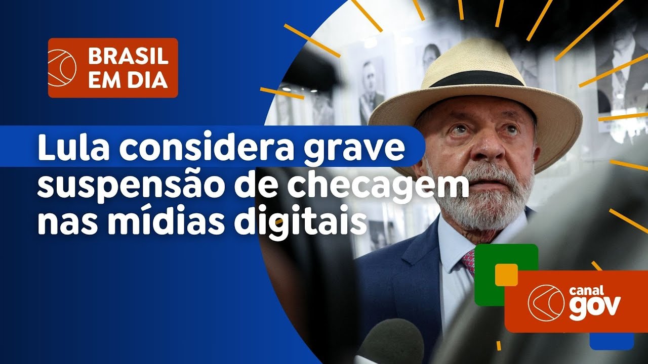 Lula considera grave suspensão de checagem nas mídias digitais