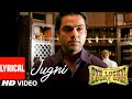 Jugni Lyrical Video Oye Lucky Lucky Oye Abhay Deol Des Raj Lakhani