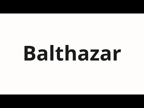 How to pronounce Balthazar
