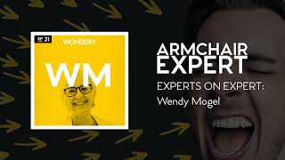 EXPERTS ON EXPERT: Wendy Mogel | Armchair Expert with Dax Shepard