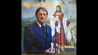 J.L. Brown - Me And Jesus [1970s Country Gospel]