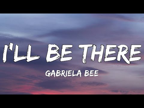 ガブリエラ・ビー - アイル・ビー・ゼア（歌詞）｜Highs and lows (Gabriela Bee - I'll Be There (Lyrics) | Highs and lows)