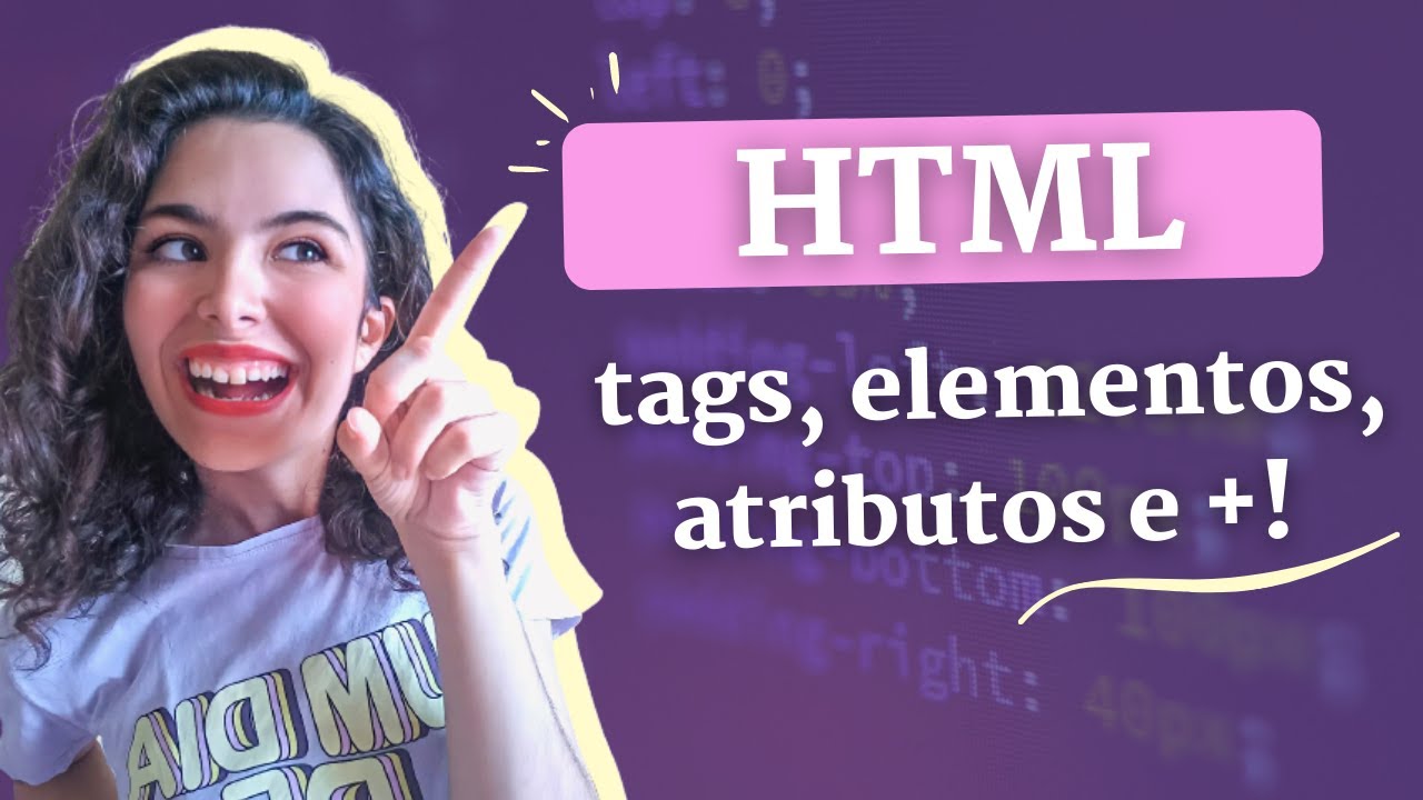 HTML PARA INICIANTES | Aprenda o que são tags, elementos, atributos e muito mais! (Aula #1)