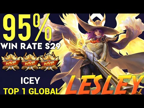 95% Win Rate S29 Lesley  MVP Gameplay - Top 1 Global Lesley  by★ICEY - Mobile Legends