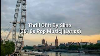 Thrill of it - Siine feat. Frank Moody - (Lyrics)