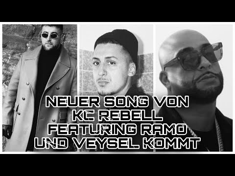 NEUER SONG VON KC REBELL FEATURING RAMO UND VEYSEL KOMMT