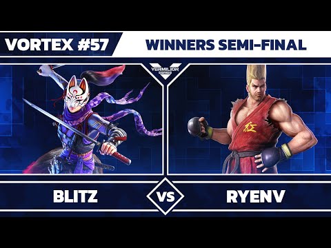 [Vortex #57] BLITZ vs VMLN | RyenV - Winners Semi-Final - Tekken 7
