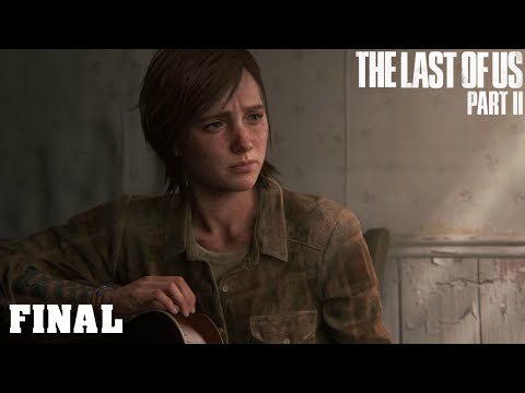 The Last of Us: Part II - Ep. 24 - Was It Worth It? (Final)