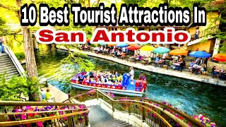 10 Best Tourist Attractions In San Antonio,Texas