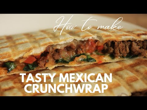 Tasty Mexican Crunch Wraps | Spicy Snacks To Have On The Go |