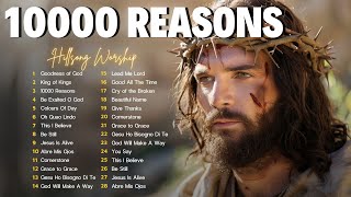 10,000 Reasons (Lyrics) Hillsong Worship Christian Worship Songs 2024 ~ Best Praise And Worship Song
