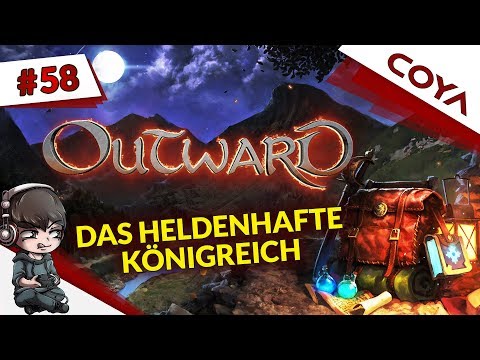 OUTWARD #58 • DAS HELDENHAFTE KÖNIGREICH • Koop Gameplay German, Let's Play Deutsch