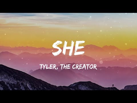 Tyler, The Creator - She (Lyrics)