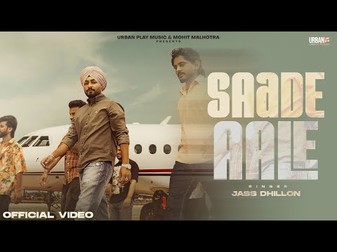 SAADE AALE (Official Video) - Jass Dhillon | Annfaak | Sardar Sidhu | New Punjabi Song 2025 — Saade Aale