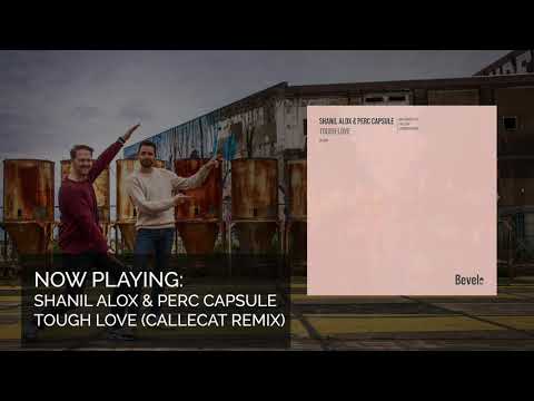 Tough Love (Callecat Remix) - Shanil Alox & Perc Capsule [Bevel Rec]