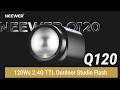 Introducing the NEEWER Q120 120Ws 2.4G TTL Outdoor Studio Flash