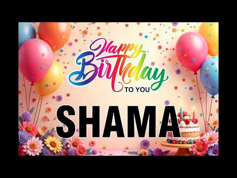 Happy Birthday Shama #HappyBirthday#BirthdaySong#BirthdayWishes#HappyBirthdaySong#BirthdaySpeci