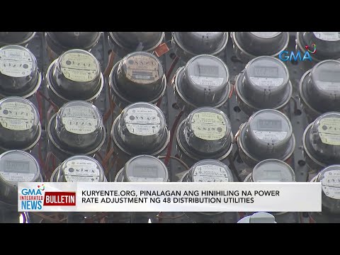 Kuryente.org, pinalagan ang hinihiling na power rate adjustment ng… GMA Integrated News Bulletin