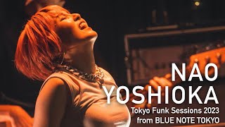 “NAO YOSHIOKA Tokyo Funk Sessions 2023” BLUE NOTE TOKYO