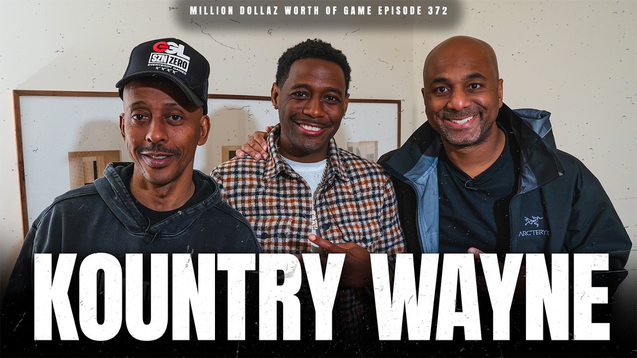 KOUNTRY WAYNE - MILLION DOLLAZ WORTH OF GAME EPISODE 372