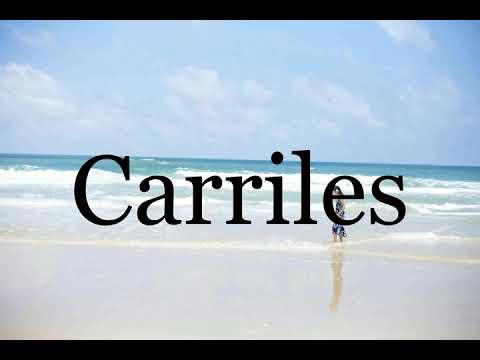 How To Pronounce Carriles🌈🌈🌈🌈🌈🌈Pronunciation Of Carriles