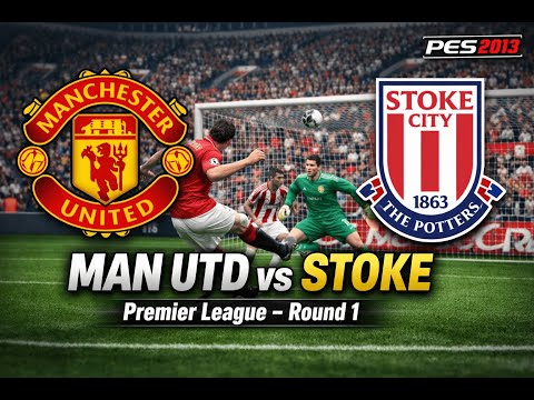 PES 2013 Master League | Man United vs Stoke | Round 1
