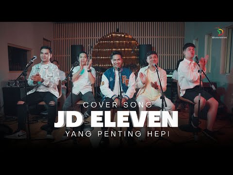 JD Eleven - Yang Penting Hepi (Cover Song)