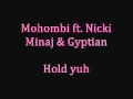 Mohombi feat Nicki Minaj & Gyptian Hold yuh ...