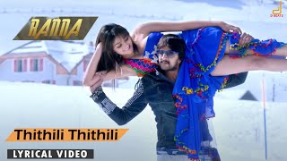 Ranna - Thithili Thithili Lyric Video  Kichcha Sud