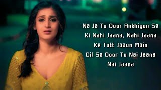 Na Ja Tu Full Song With Lyrics Dhvani Bhanushali - YouTube