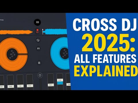 Cross DJ 2025: All Features Explained